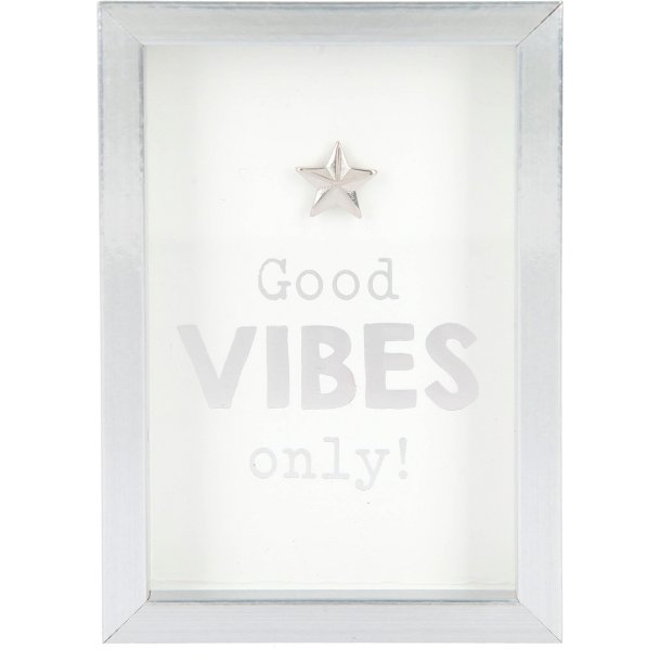 Citat - Good vibes only