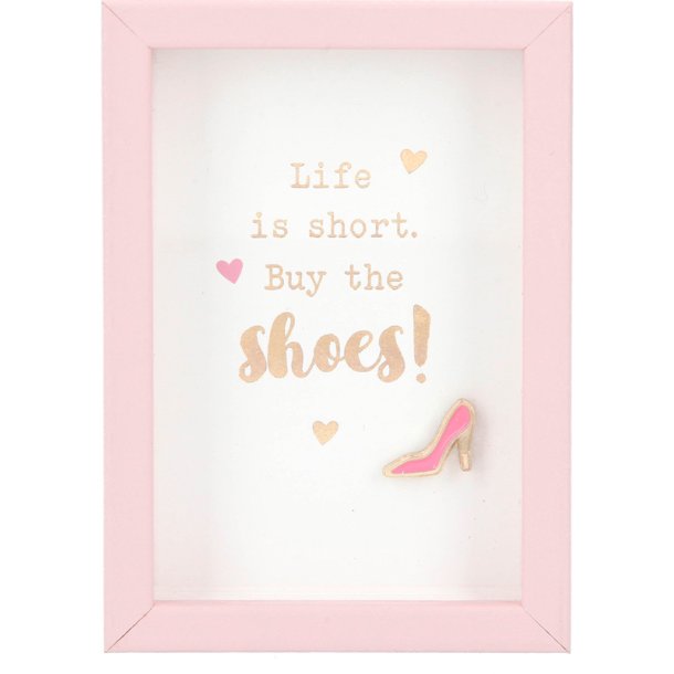 Citat - Life is short. Buy the shoes