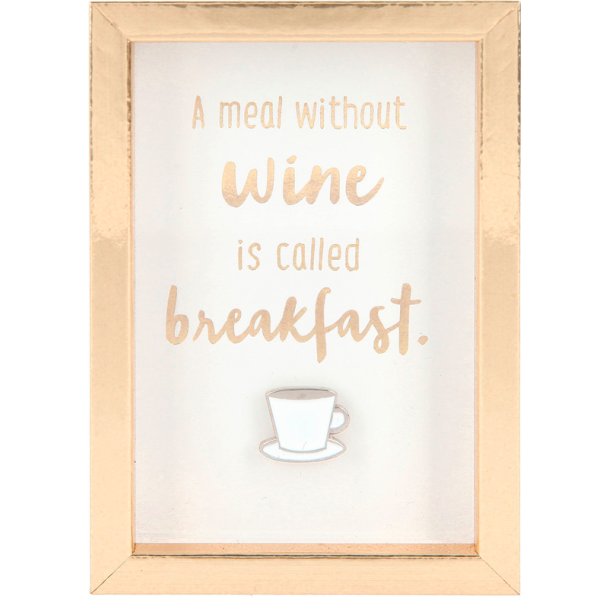 Citat - A meal without wine is called breakfast