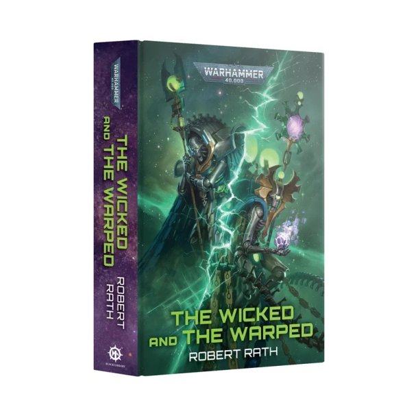 Warhammer 40.000: The Wicked and the Warped - Hardback (Engelsk)